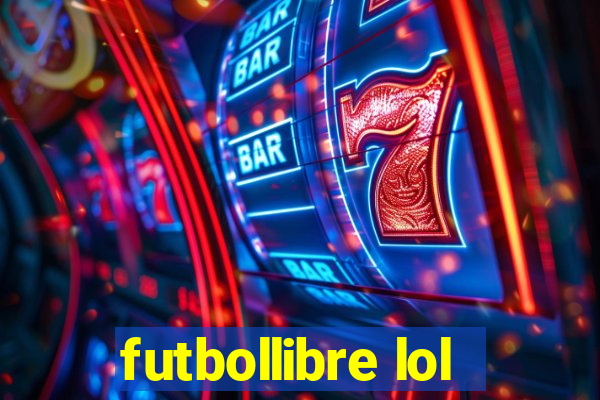 futbollibre lol